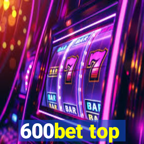 600bet top